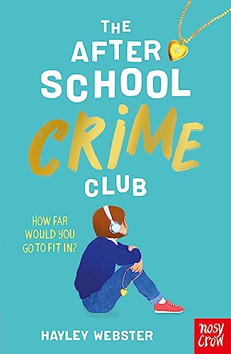 The After School Crime Club von Nosy Crow