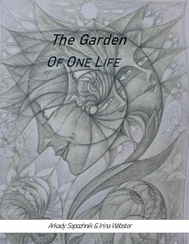 The Garden of One Life. von Independently published