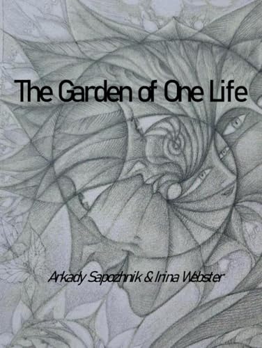 The Garden of One Life. von Independently published