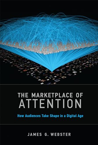 The Marketplace of Attention: How Audiences Take Shape in a Digital Age (Mit Press) von MIT Press