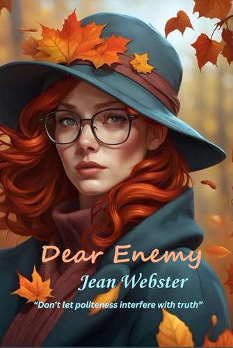 Dear Enemy: “Don't let politeness interfere with truth” Dear Enemy: “Don't let politeness interfere with truth” von Independently published