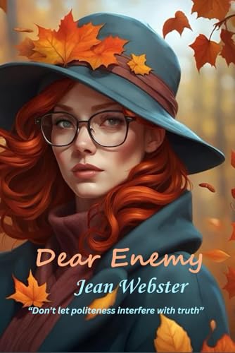Dear Enemy: “Don't let politeness interfere with truth” Dear Enemy: “Don't let politeness interfere with truth” von Independently published