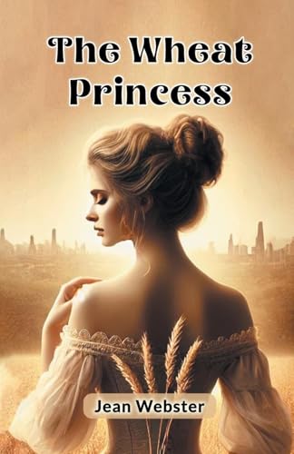 The Wheat Princess The Wheat Princess von Double 9 Books