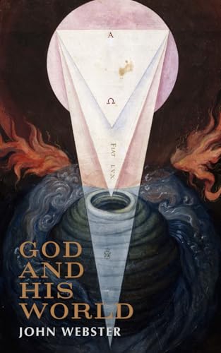 God and His World: Creator, Creation and Creature God and His World: Creator, Creation and Creature von Independently published