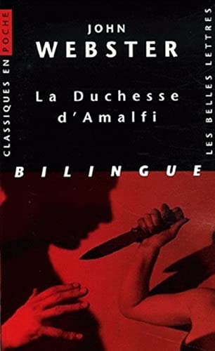 La Duchesse D'Amalfi (Classiques En Poche, Band 76)