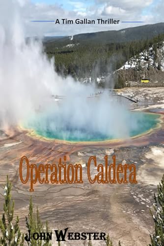 Operation Caldera (A Tim Gallan Thriller, Band 3)