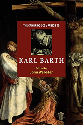 The Cambridge Companion to Karl Barth (Cambridge Companions to Religion) von Cambridge University Press
