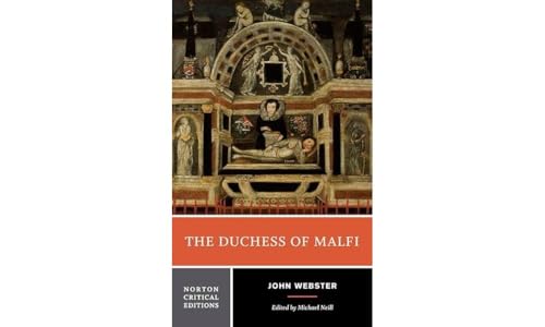 The Duchess of Malfi - A Norton Critical Edition: An Authoritative Text, Sources and Contexts, Criticism (Norton Critical Editions, Band 0) von W. W. Norton & Company