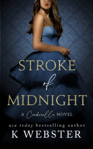 Stroke of Midnight (Cinderella Trilogy, Band 1) von Independently published
