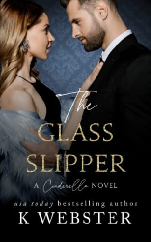 The Glass Slipper: A Cinderella Novel (Cinderella Trilogy, Band 3) von Independently published