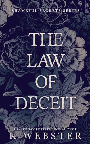 The Law of Deceit (Shameful Secret, Band 4) von Author K Webster LLC