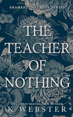 The Teacher of Nothing (Shameful Secrets, Band 1)
