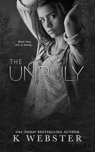 The Unruly von Author K Webster LLC