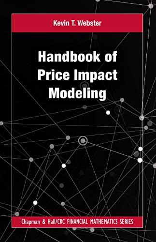Handbook of Price Impact Modeling (Chapman and Hall/Crc Financial Mathematics)