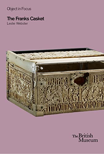 The Franks Casket: British Museum Objects in Focus