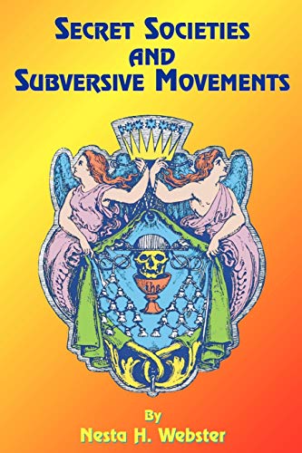 Secret Societies and Subversive Movements Secret Societies and Subversive Movements von Book Tree