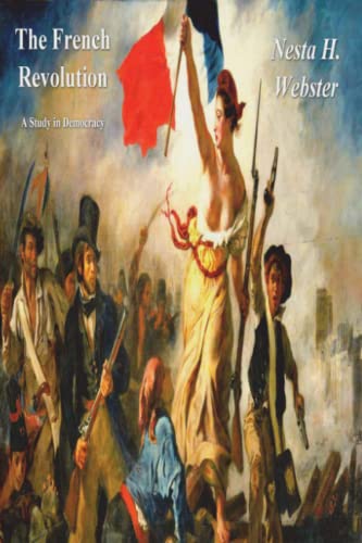 The French Revolution: A Study in Democracy von Dead Authors Society