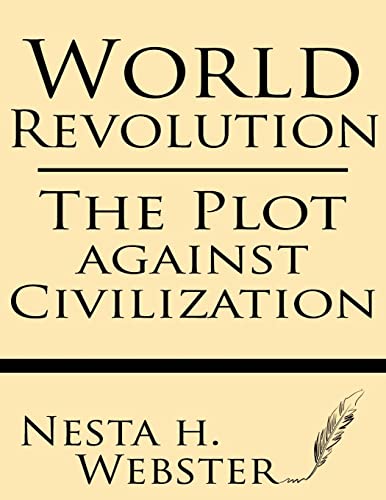 World Revolution: The Plot against Civilization von Windham Press