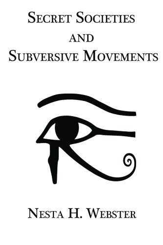 Secret Societies and Subversive Movements von CreateSpace Independent Publishing Platform