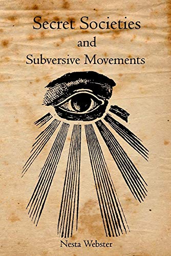 Secret Societies and Subversive Movements Secret Societies and Subversive Movements von Theophania Publishing