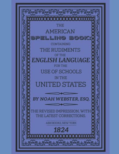 The American Spelling Book - The Original 1824 Edition von Independently published