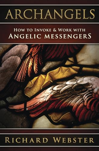 Archangels: How to Invoke & Work With Angelic Messengers von Llewellyn Publications,U.S.