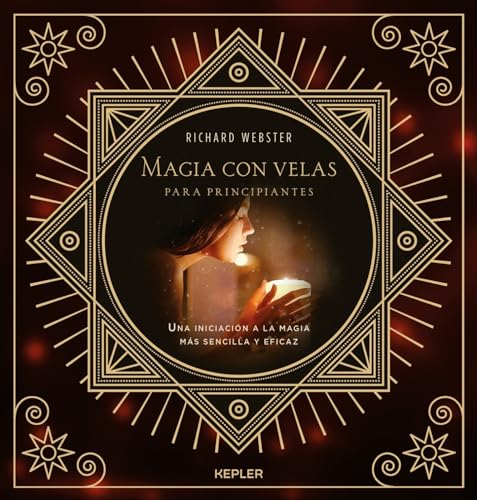 Magia Con Velas Para Principiantes: Una iniciación a la magia más sencilla y eficaz (Kepler Esoterismo) von Kepler