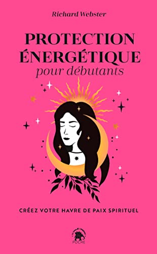 Protection énergétique pour débutants: Créez votre havre de paix spirituel von LOTUS ELEPHANT