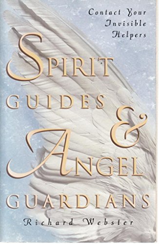 Spirit Guides & Angel Guardians: Contact Your Invisible Helpers von Llewellyn Publications