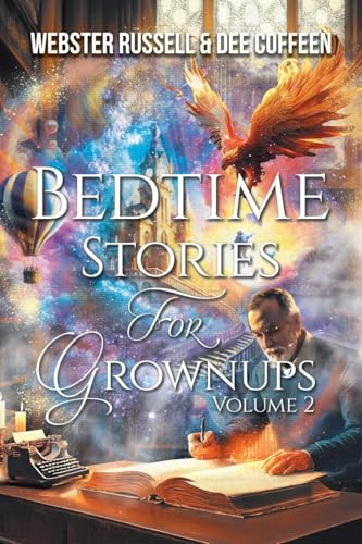 Bedtime Stories for Grownups Volume 2 Bedtime Stories for Grownups Volume 2 von Aspire Publishing Hub, LLC
