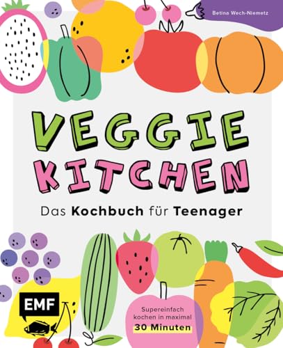 Veggie kitchen – Das Kochbuch für Teenager: Super einfach kochen in maximal 30 Minuten: 50 vegetarische Rezepte aus aller Welt von Edition Michael Fischer