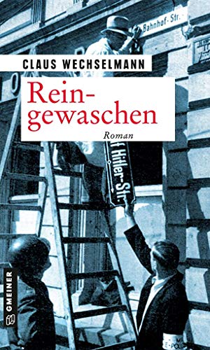 Reingewaschen: Roman (Zeitgeschichtliche Kriminalromane im GMEINER-Verlag)