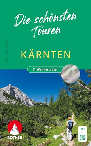 Kärnten - Die schönsten Touren: 51 Wanderungen 51 Wanderungen zwischen Hohen Tauern und Karawanken. Mit GPS-Tracks (Rother Wanderbuch) von Bergverlag Rother