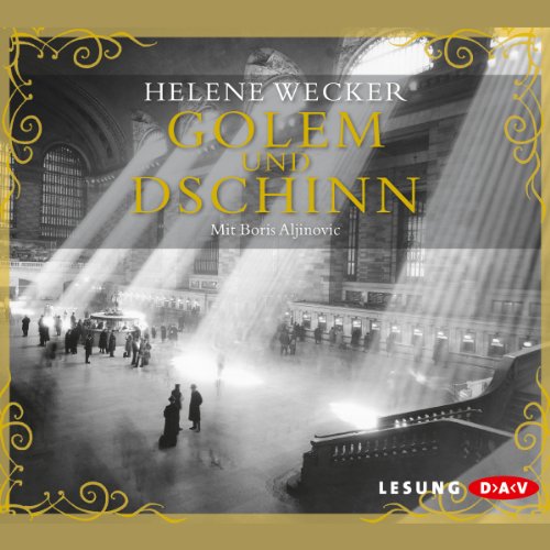Golem und Dschinn: Lesung mit Boris Aljinovic (6 CDs)