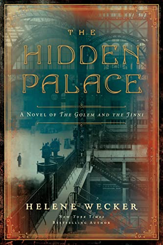 The Hidden Palace: A Novel of the Golem and the Jinni von Harper