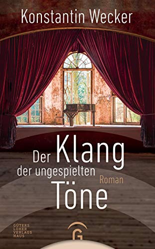 Der Klang der ungespielten Töne: Roman