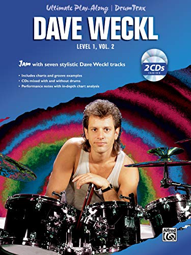 Dave Weckl: Ultimate Play Along Level 1, Vol 2.: Jam with Seven Stylistic Dave Weckl Tracks, Book & Online Audio (Ultimate Play-along Series, Band 2) von Alfred Publishing