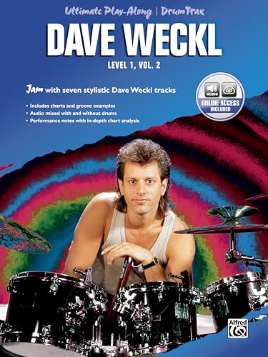 Dave Weckl: Ultimate Play Along Level 1, Vol 2.: Jam with Seven Stylistic Dave Weckl Tracks, Book & Online Audio (Ultimate Play-along Series, Band 2) von Alfred Publishing