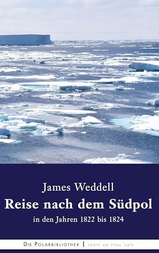 Reise nach dem Südpol in den Jahren 1822 bis 1824 von Edition Isele
