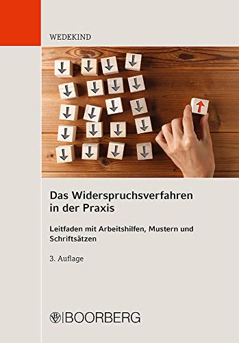 Das Widerspruchsverfahren in der Praxis: Leitfaden mit Arbeitshilfen, Mustern und Schriftsätzen von Boorberg, R. Verlag