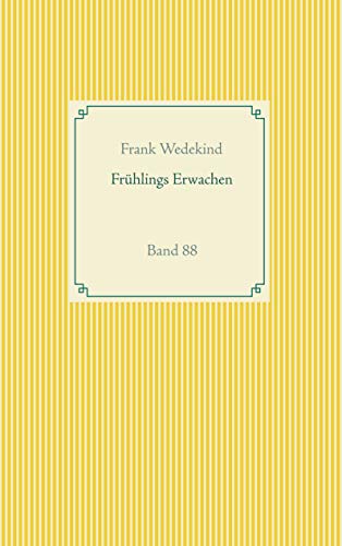 Frühlings Erwachen: Band 88 (Taschenbuch-Literatur-Klassiker)