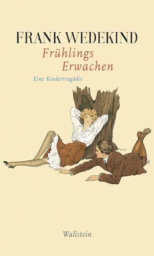 Frühlings Erwachen: Eine Kindertragödie (Frank Wedekind - Werke in Einzelbänden.)