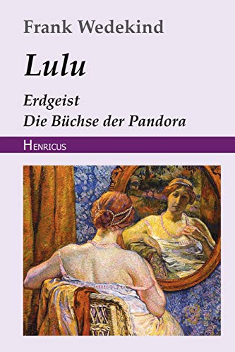 Lulu (Erdgeist, Die Büchse der Pandora)