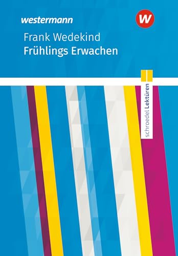 Schroedel Lektüren: Frank Wedekind: Frühlings Erwachen Textausgabe