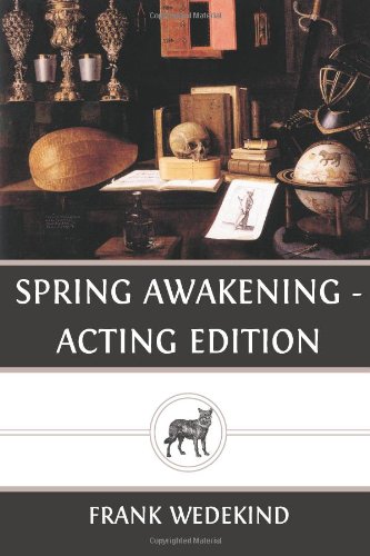 Spring Awakening -Acting Edition Spring Awakening -Acting Edition von CreateSpace Independent Publishing Platform