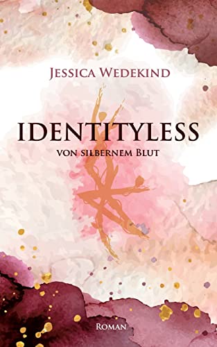 Identityless: von silbernem Blut von Books on Demand