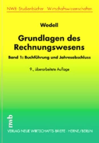 Grundlagen des Rechnungswesens, Bd.1, Buchführung und Jahresabschluß (NWB-Studienbücher - Wirtschaftswissenschaften)
