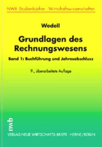 Grundlagen des Rechnungswesens, Bd.1, Buchführung und Jahresabschluß (NWB-Studienbücher - Wirtschaftswissenschaften)