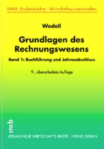 Grundlagen des Rechnungswesens, Bd.1, Buchführung und Jahresabschluß (NWB-Studienbücher - Wirtschaftswissenschaften)