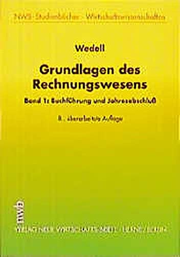 Grundlagen des Rechnungswesens, Bd.1, Buchführung und Jahresabschluß (NWB-Studienbücher - Wirtschaftswissenschaften)